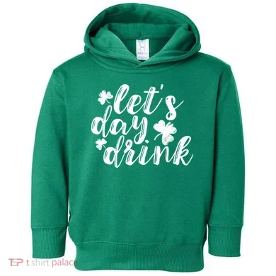 Let's Day Drink Toddler Hoodie