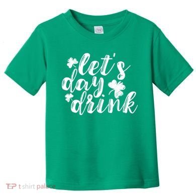 Let's Day Drink Toddler T-Shirt