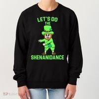 Let's Do The Shenanidance Funny St. Pattys Day Women's Sweatshirt thumb 0