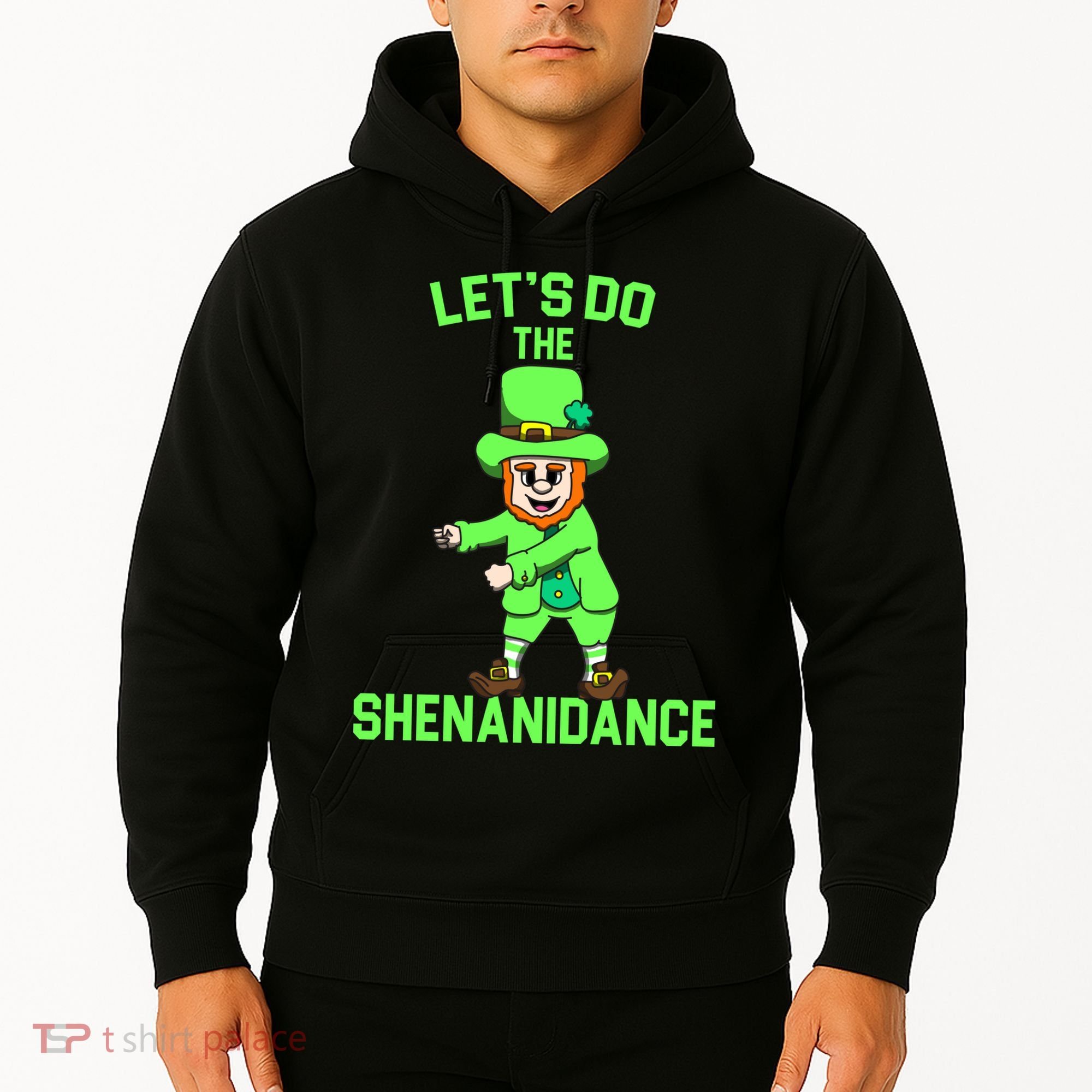 Let's Do The Shenanidance Funny St. Pattys Day Hoodie