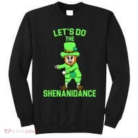 Let's Do The Shenanidance Funny St. Pattys Day Sweatshirt thumb 0