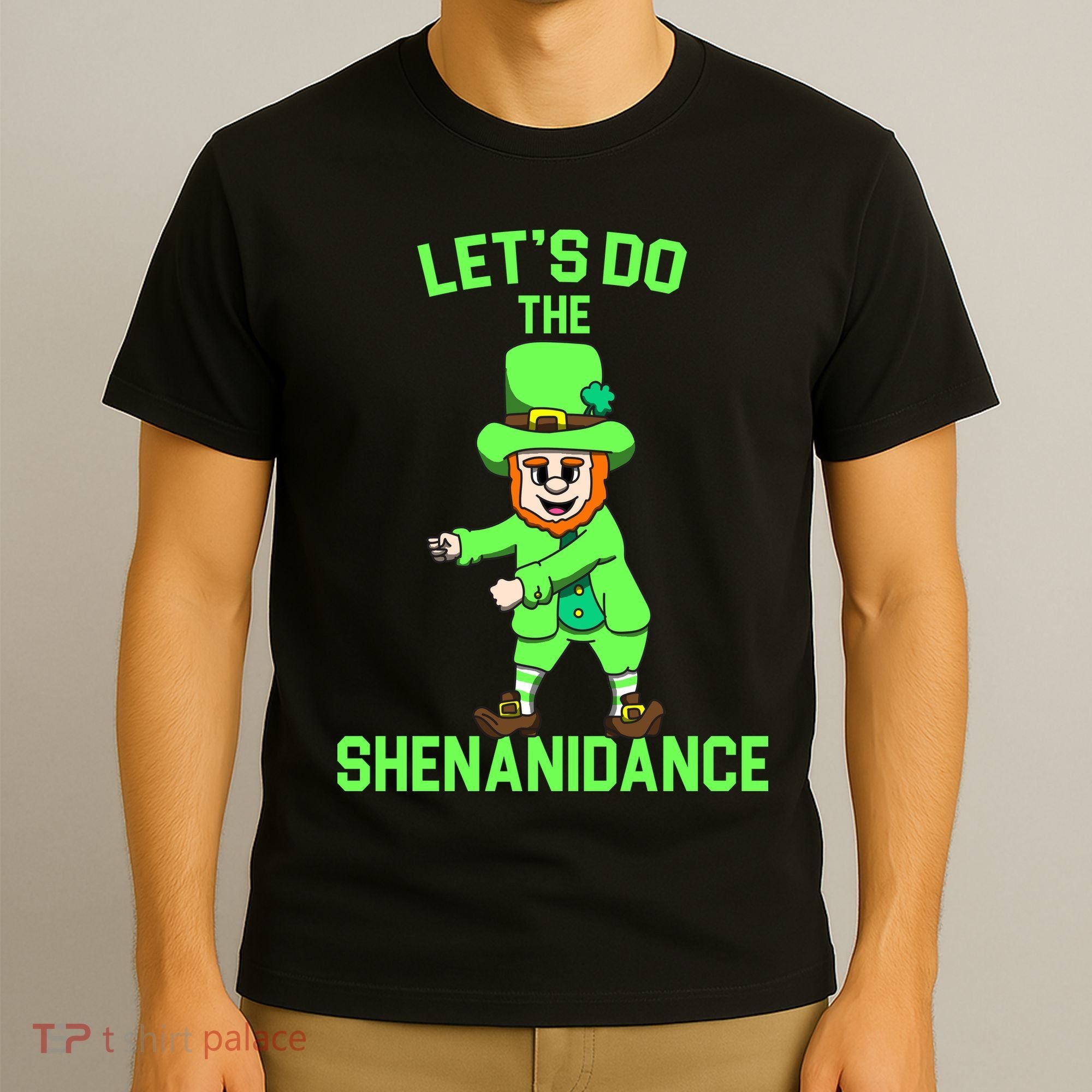 Let's Do The Shenanidance Funny St. Pattys Day T-Shirt