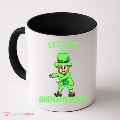 Let's Do The Shenanidance Funny St. Pattys Day Coffee Mug