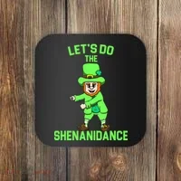 Let's Do The Shenanidance Funny St. Pattys Day Coaster thumb 0