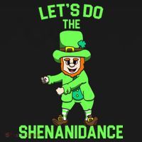 Let's Do The Shenanidance Funny St. Pattys Day Mousepad thumb 1
