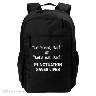 Let's Eat Dad Punctuation Saves Lives Backpack