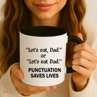 Let's Eat Dad Punctuation Saves Lives Coffee Mug thumb 3