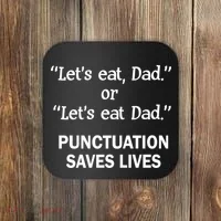 Let's Eat Dad Punctuation Saves Lives Coaster thumb 0