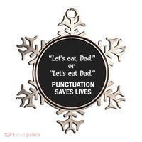 Let's Eat Dad Punctuation Saves Lives Ornament thumb 0