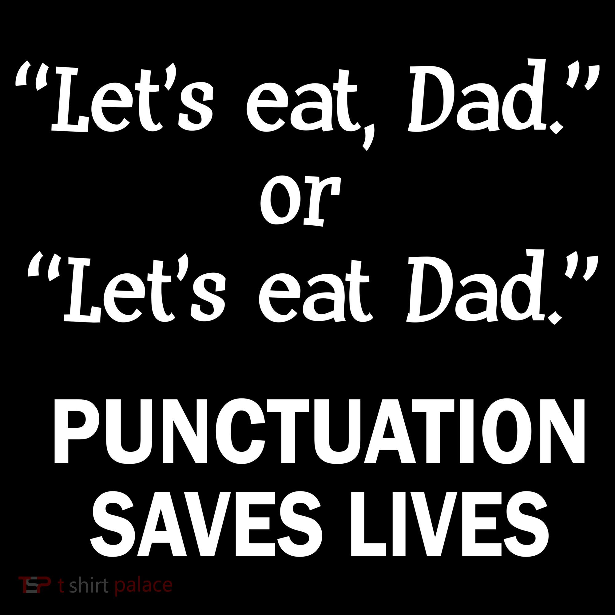Let's Eat Dad Punctuation Saves Lives Ornament