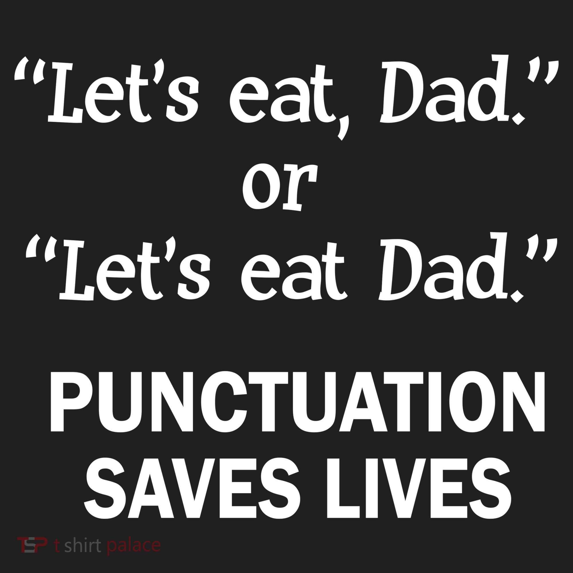 Let's Eat Dad Punctuation Saves Lives Hat