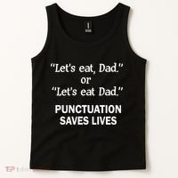 Let's Eat Dad Punctuation Saves Lives Tank Top thumb 2