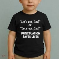 Let's Eat Dad Punctuation Saves Lives Toddler T-Shirt thumb 2