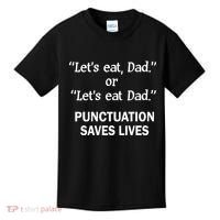 Let's Eat Dad Punctuation Saves Lives Kids T-Shirt thumb 0