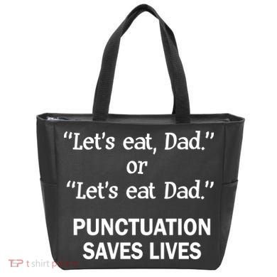 Let's Eat Dad Punctuation Saves Lives Tote Bag