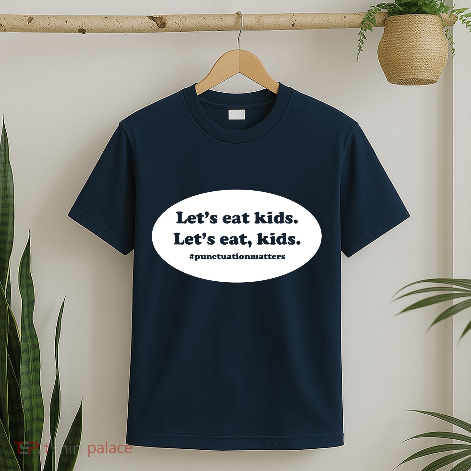 Let's Eat Kids Punctuation Matter T-Shirt