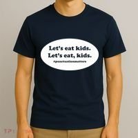 Let's Eat Kids Punctuation Matter T-Shirt thumb 3