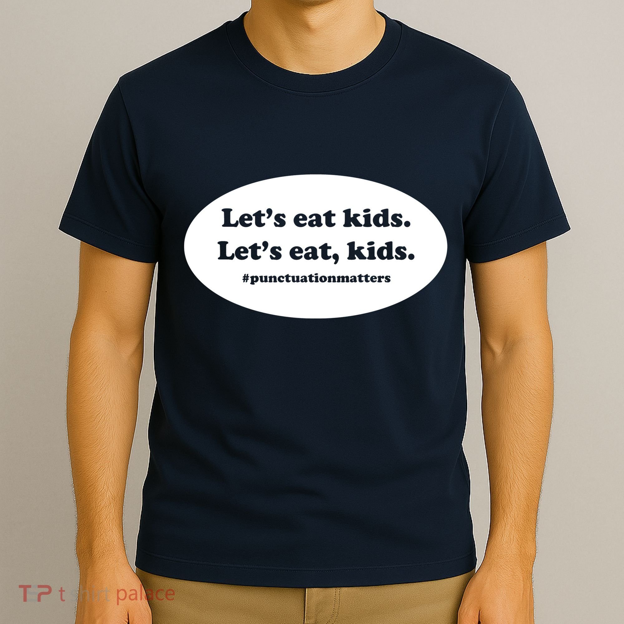 Let's Eat Kids Punctuation Matter T-Shirt
