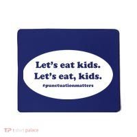 Let's Eat Kids Punctuation Matter Mousepad thumb 0