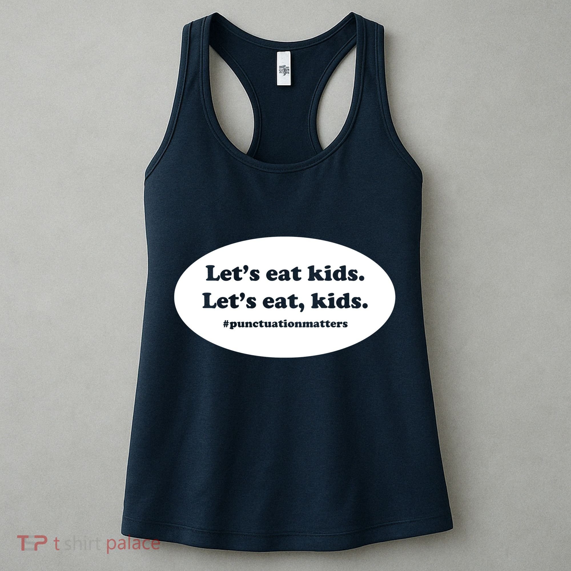 Let's Eat Kids Punctuation Matter Women's Tank Top