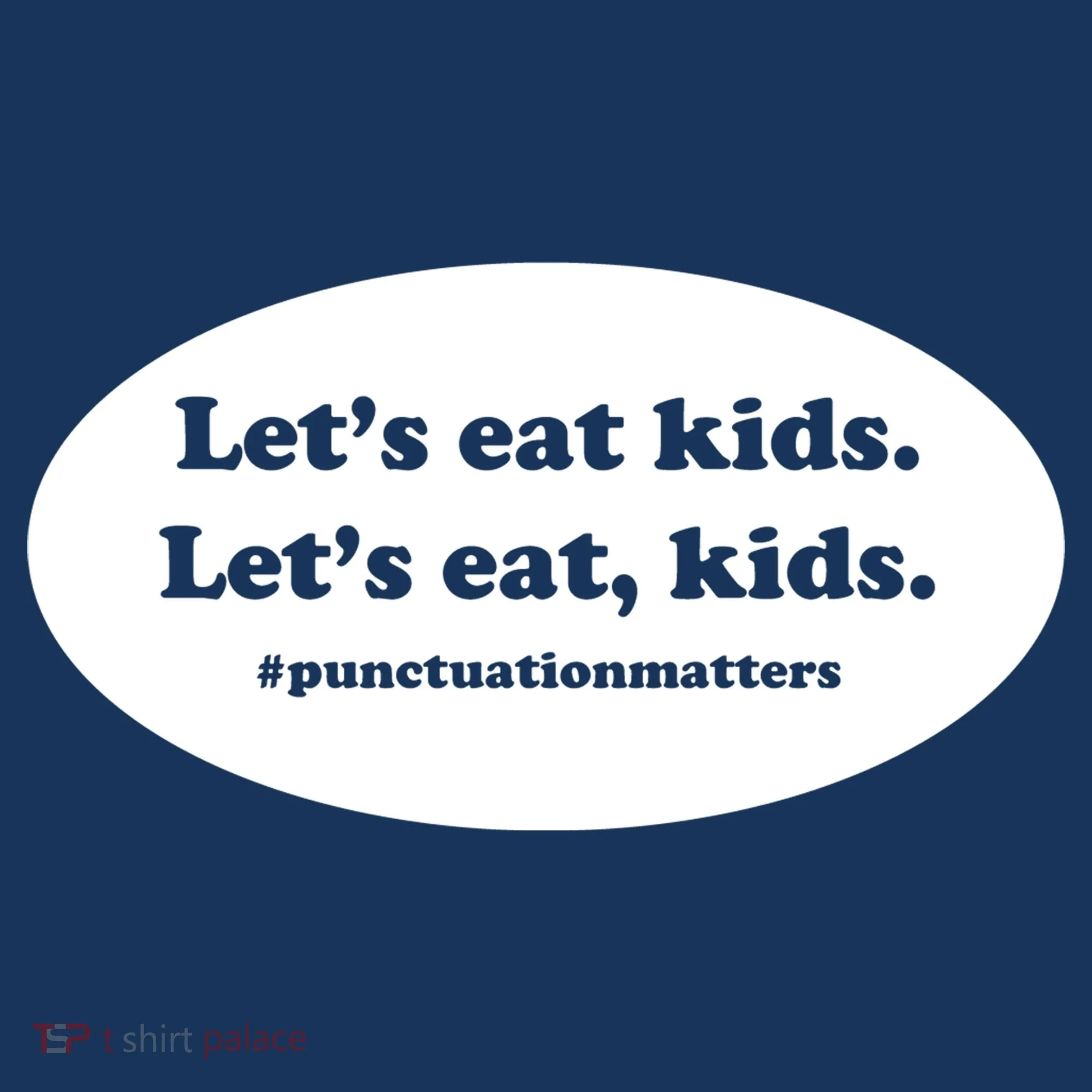 Let's Eat Kids Punctuation Matter Baby Bodysuit