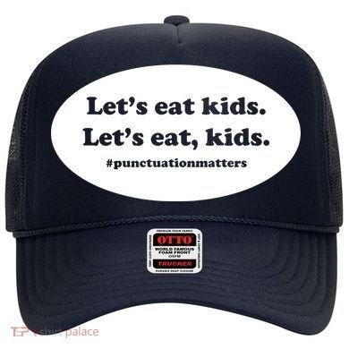 Let's Eat Kids Punctuation Matter Hat