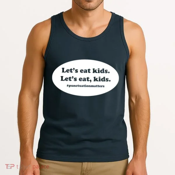 Let's Eat Kids Punctuation Matter Tank Top