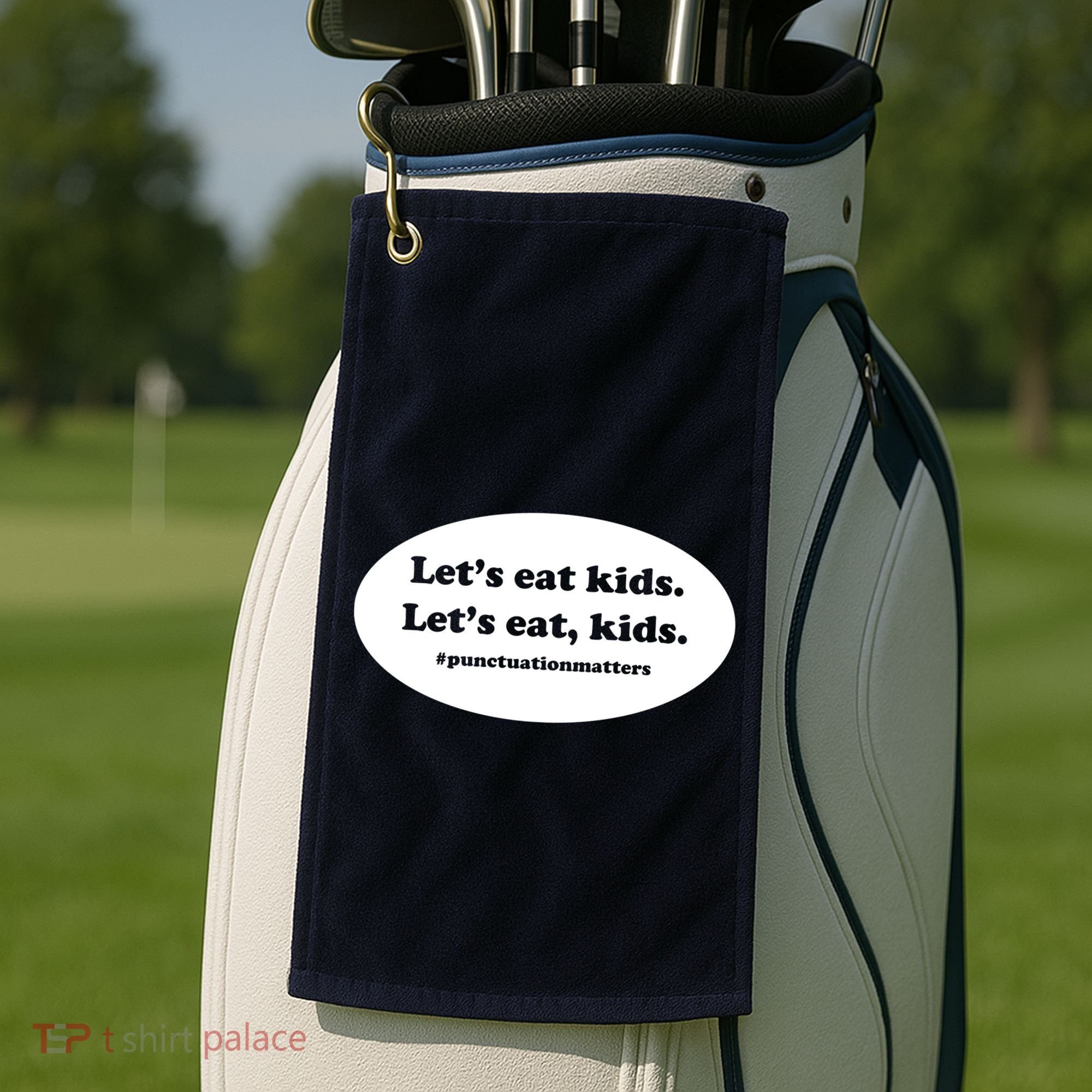 Let's Eat Kids Punctuation Matter Golf Towel