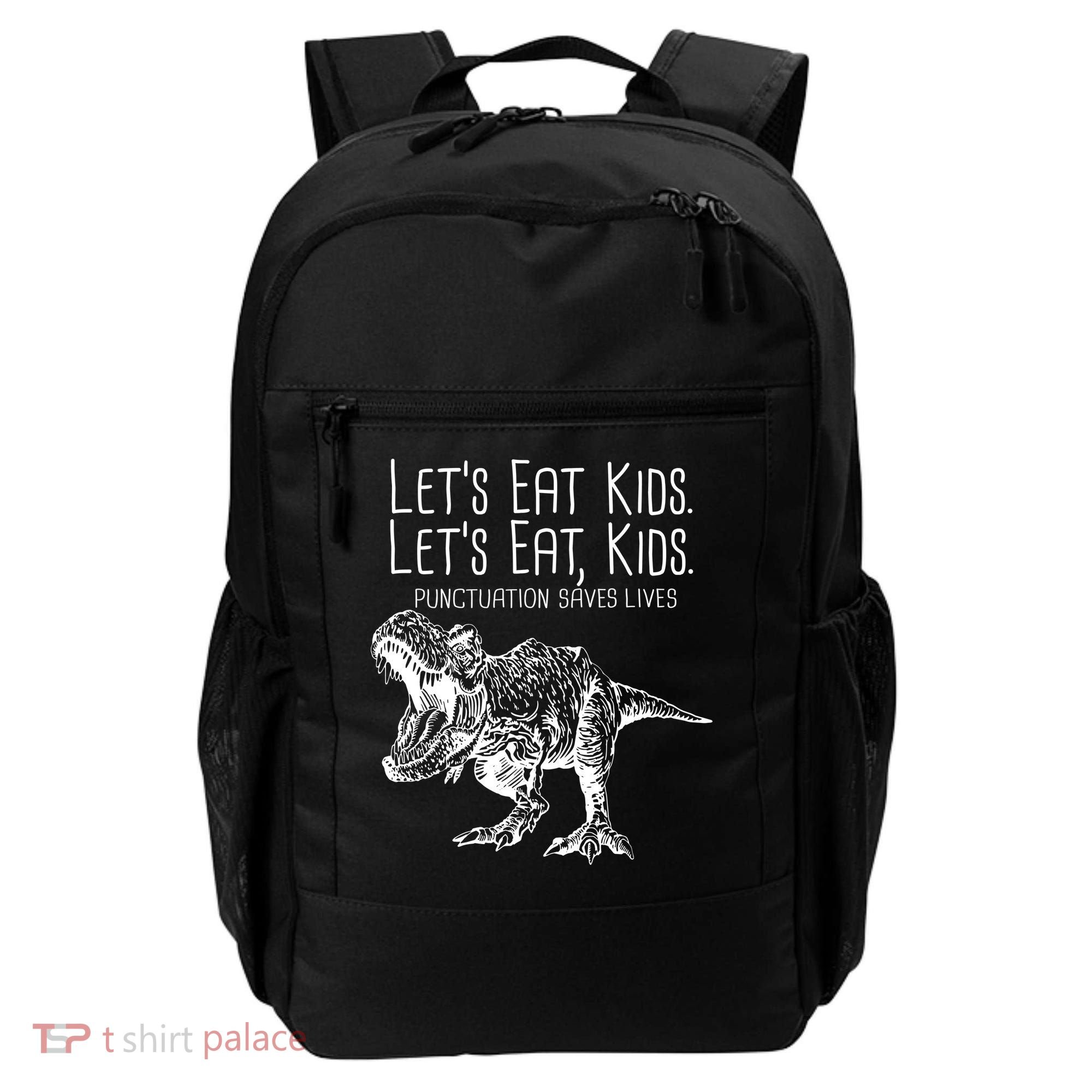 Let's Eat Kids Punctuation Saves Lives Dinosaur Backpack