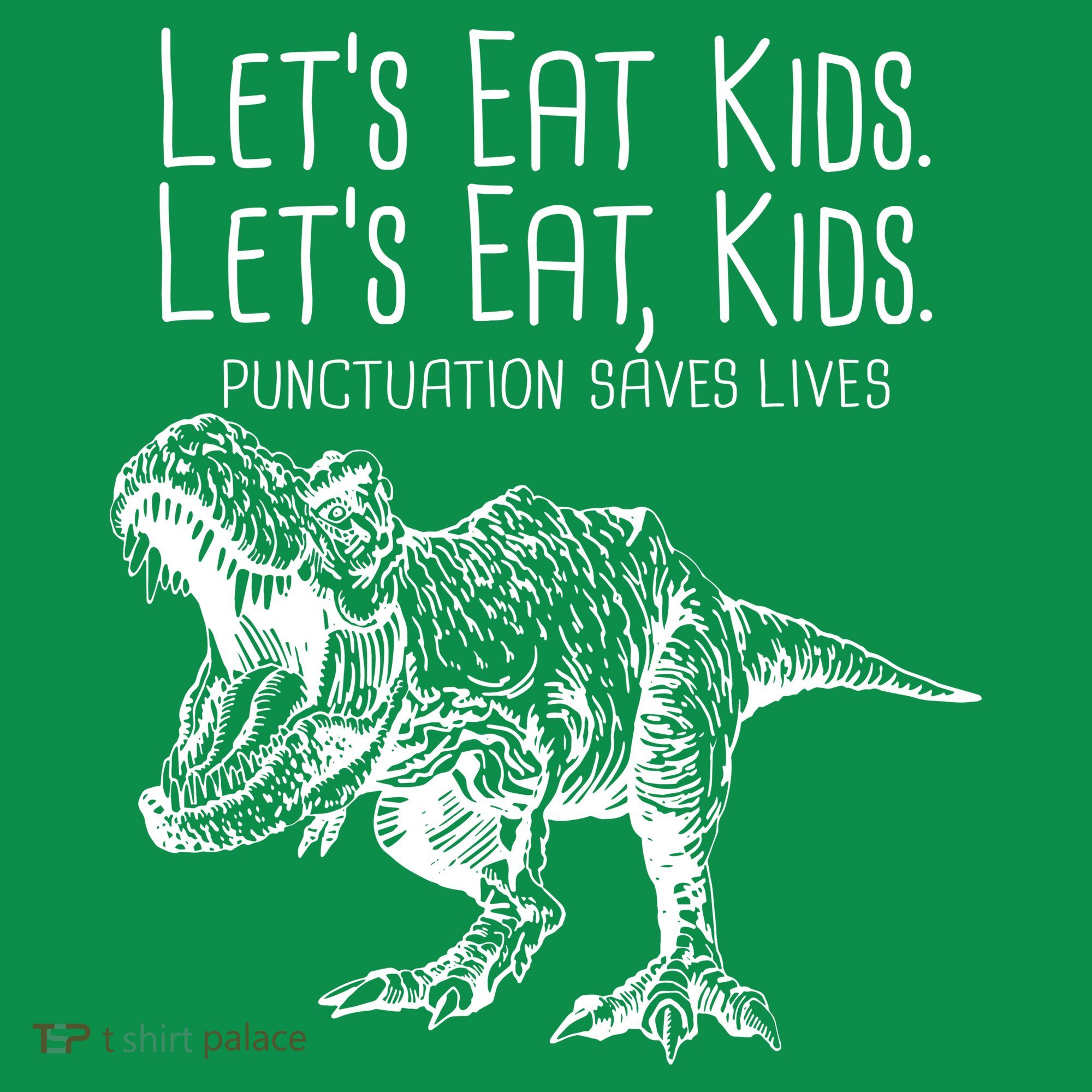 Let's Eat Kids Punctuation Saves Lives Dinosaur Sweatshirt