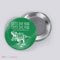 Let's Eat Kids Punctuation Saves Lives Dinosaur Button thumb 0