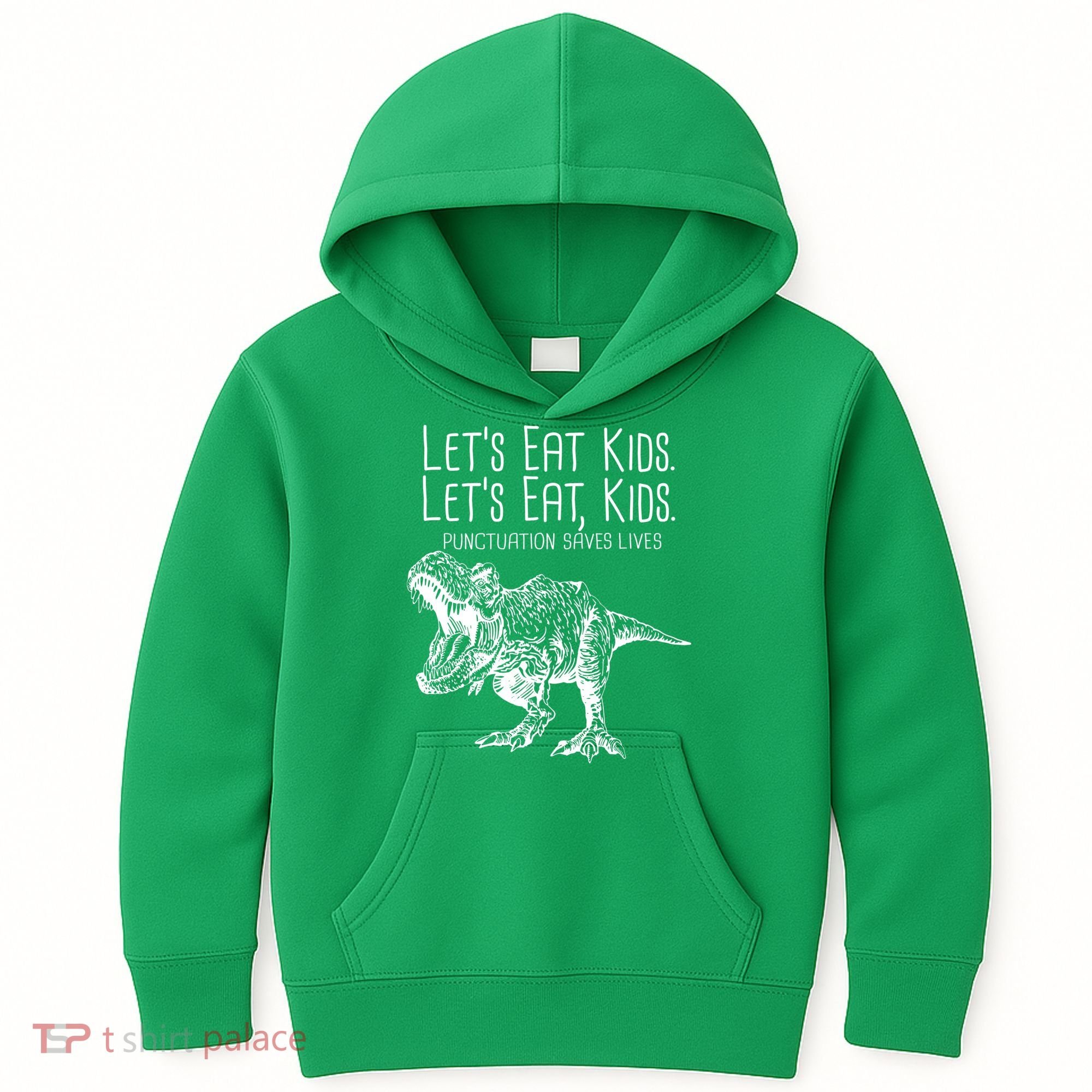 Let's Eat Kids Punctuation Saves Lives Dinosaur Kids Hoodie