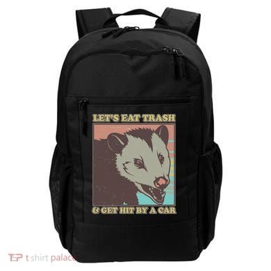 Let's Eat Trash And Get Hit By A Car Opossum Backpack