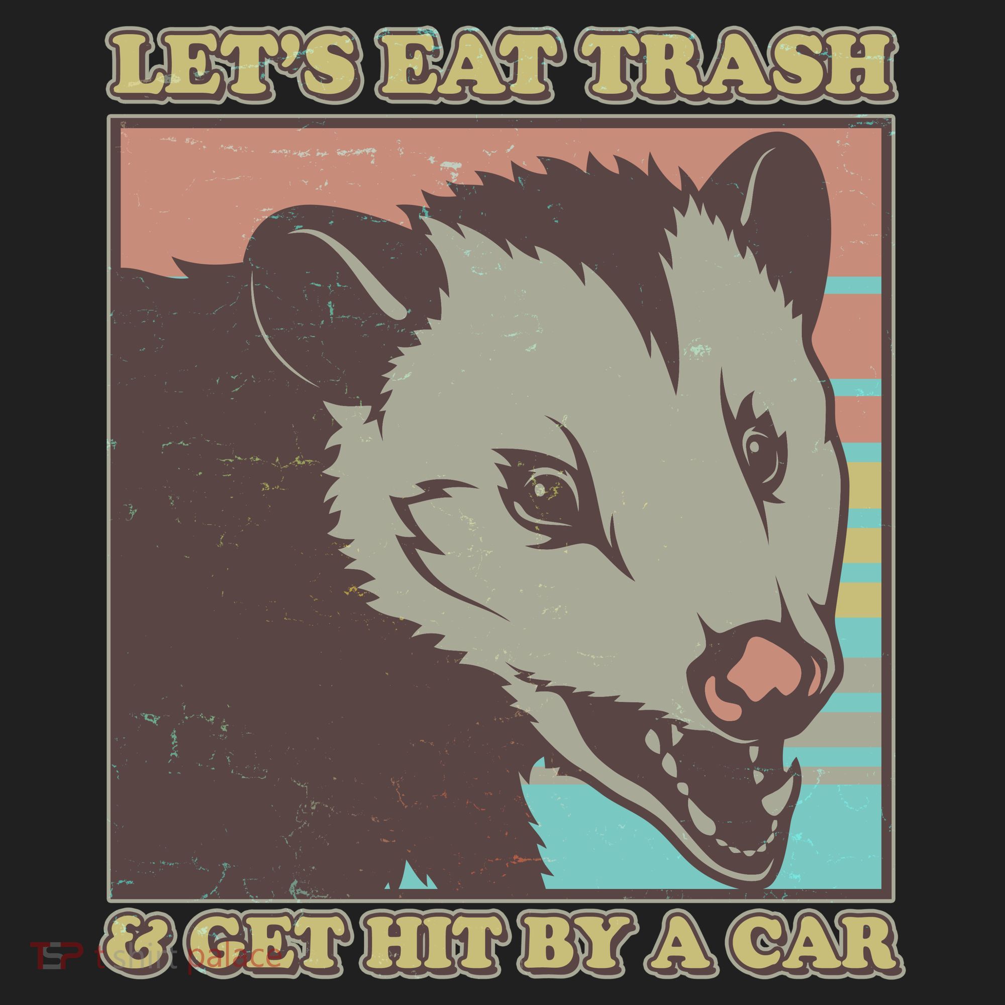 Let's Eat Trash And Get Hit By A Car Opossum Hat