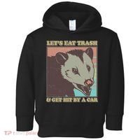 Let's Eat Trash And Get Hit By A Car Opossum Toddler Hoodie thumb 0