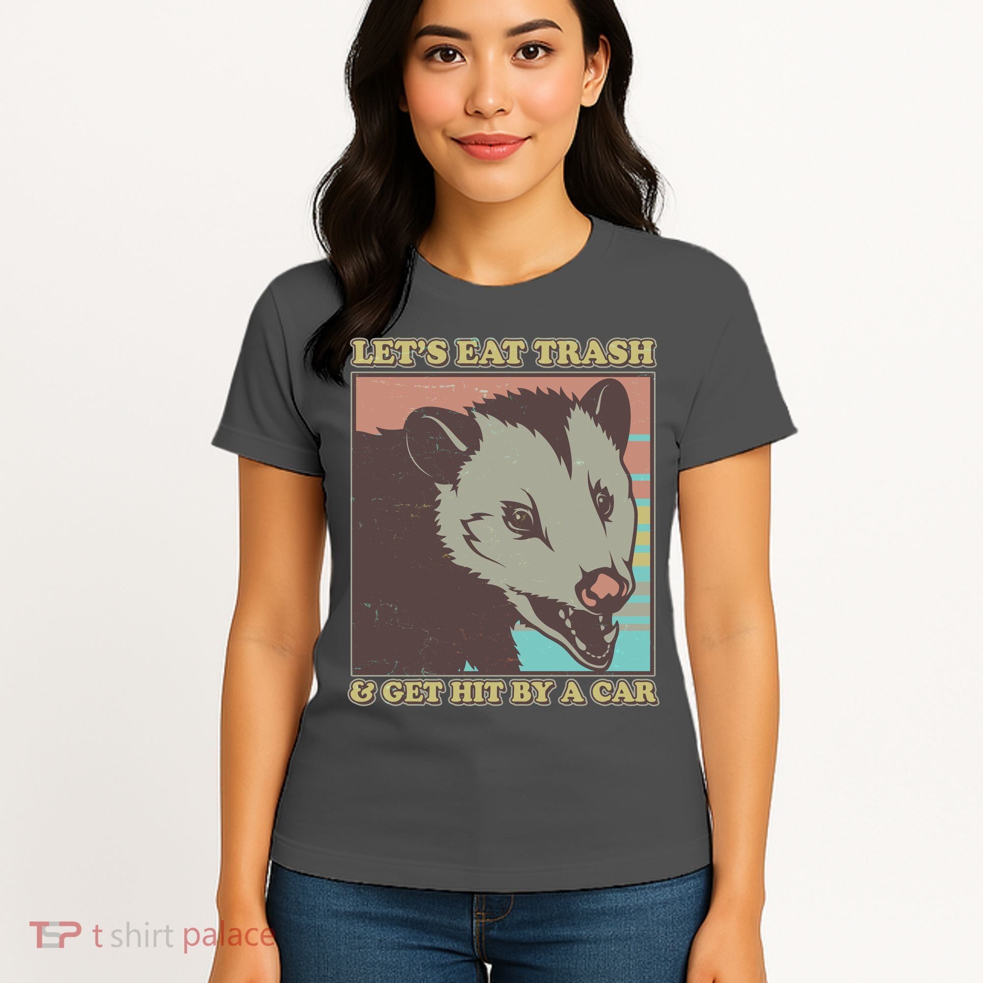 Let's Eat Trash And Get Hit By A Car Opossum Women's T-Shirt