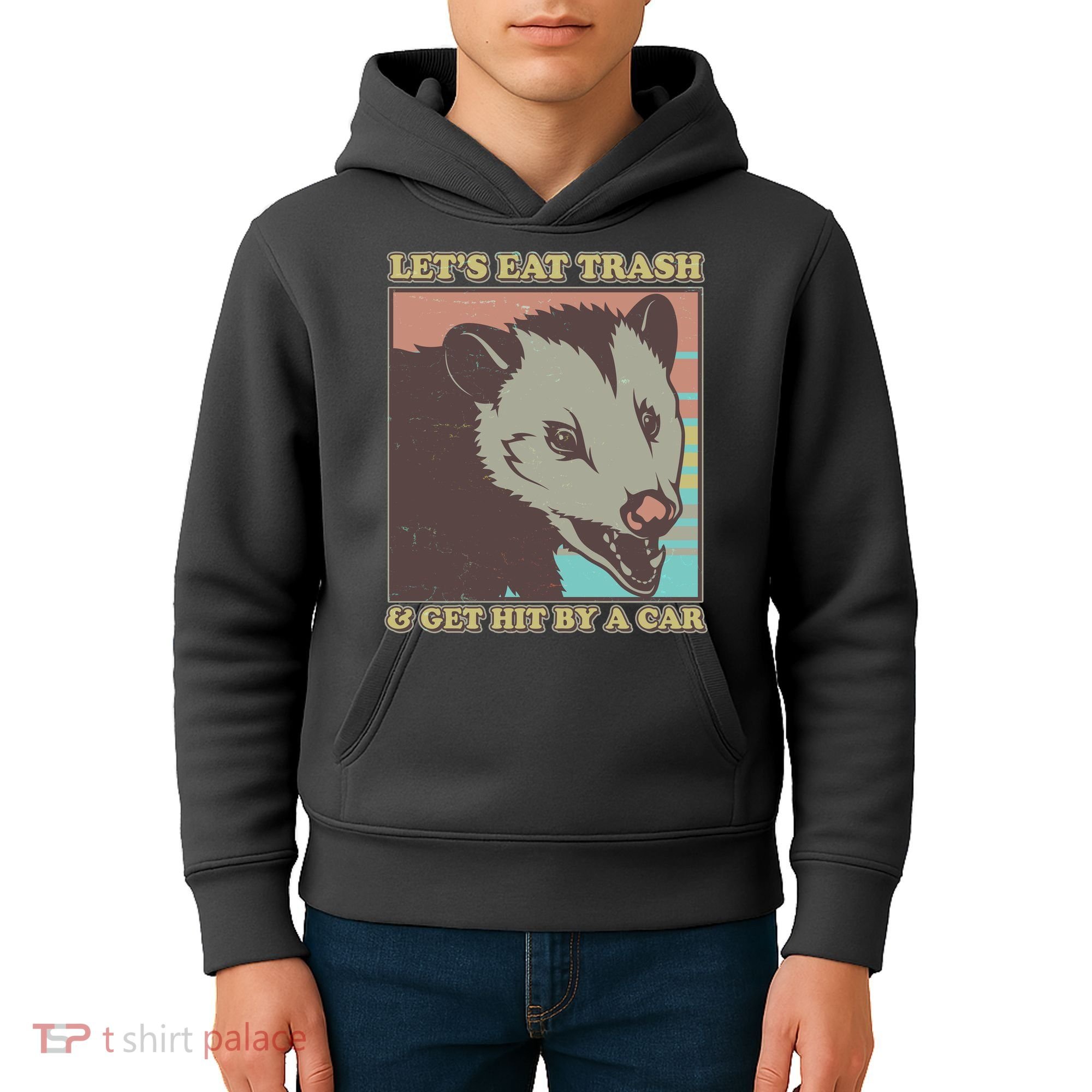 Let's Eat Trash And Get Hit By A Car Opossum Kids Hoodie