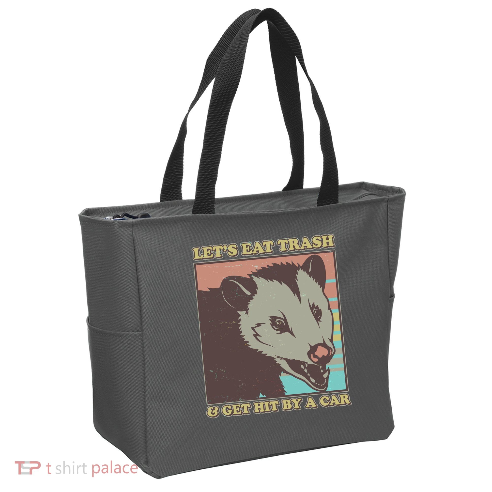 Let's Eat Trash And Get Hit By A Car Opossum Tote Bag