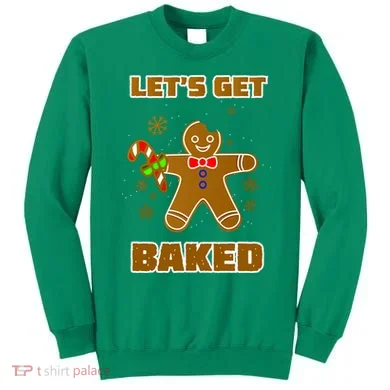 Let's Get Baked Sweatshirt