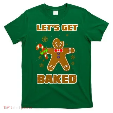 Let's Get Baked T-Shirt