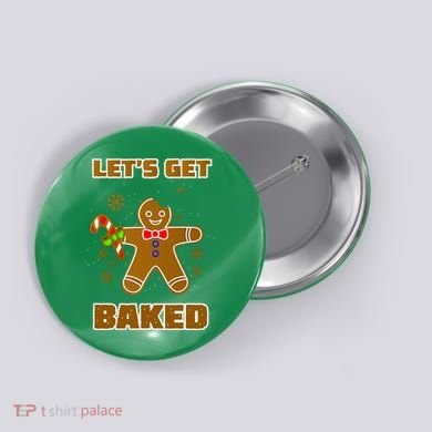 Let's Get Baked Button