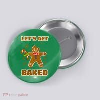 Let's Get Baked Button thumb 0