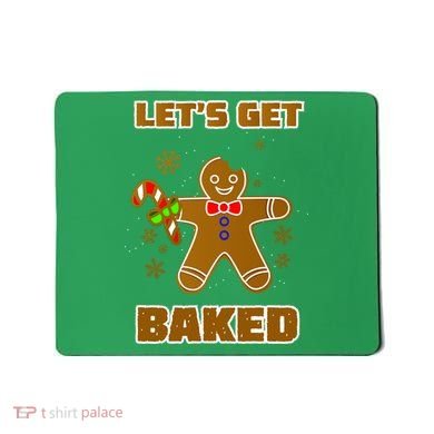 Let's Get Baked Mousepad