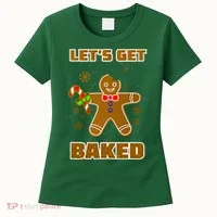 Let's Get Baked Women's T-Shirt thumb 0