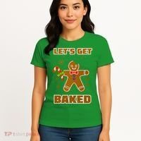 Let's Get Baked Women's T-Shirt thumb 4