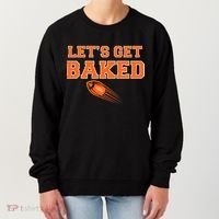 Let's Get Baked Football Cleveland Women's Sweatshirt thumb 0