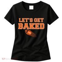 Let's Get Baked Football Cleveland Women's T-Shirt thumb 0