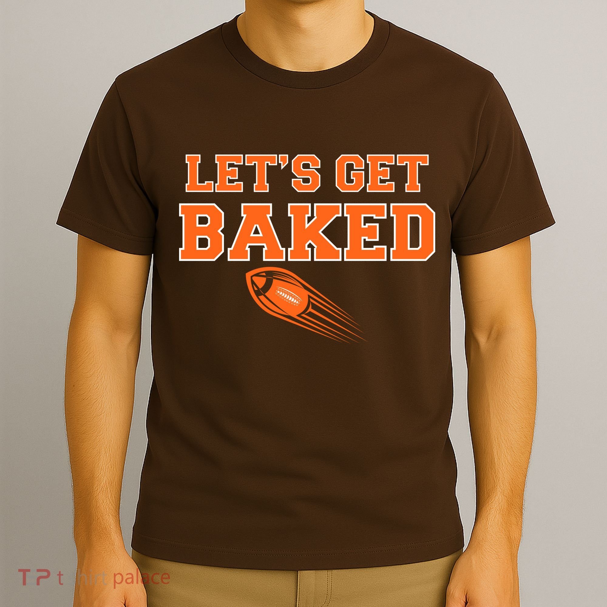 Let's Get Baked Football Cleveland T-Shirt