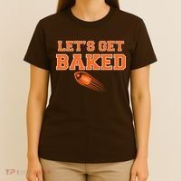 Let's Get Baked Football Cleveland T-Shirt thumb 4