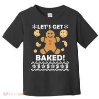 Let's Get Baked Gingerbread Cookie Ugly Christmas Toddler T-Shirt thumb 0